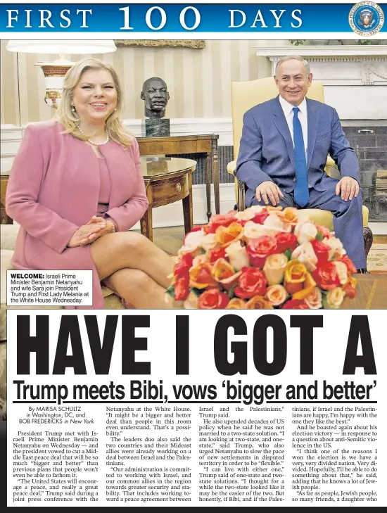  ??  ?? WELCOME: Israeli Prime Minister Benjamin Netanyahu and wife Sara join President Trump and First Lady Melania at the White House Wednesday.