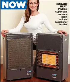  ?? ?? instant heat: Portable Super Sers are once again an ideal solution for families NOW