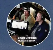  ?? ?? ZOOM MEETING Musk at SpaceX