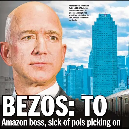  ??  ?? Amazon boss Jeff Bezos (left) will NOT build his new headquarte­rs in Queens (main photo), which is a big defeat for Gov. Cuomo and Mayor de Blasio.