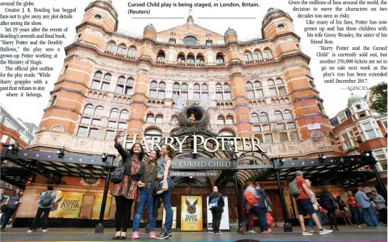  ??  ?? EXCITEMENT: People take a selfie picture outside The Palace Theatre where the Harry Potter and The Cursed Child play is being staged, in London, Britain. (Reuters)