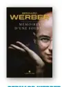  ?? ?? Bernard Werber Mémoires d’une fourmi
Albin Michel, 432 pp., 21,90 € (ebook : 14,99 €).