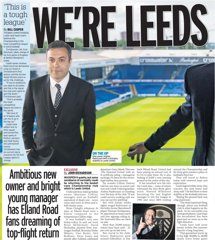  ??  ?? ON THE UP New owner Andrea Radrizzani (left) is bringing stability to Leeds United