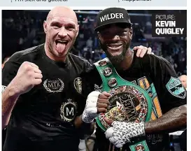  ?? PICTURE: KEVIN QUIGLEY ?? Respect: Tyson Fury (left) and Deontay Wilder after the fight