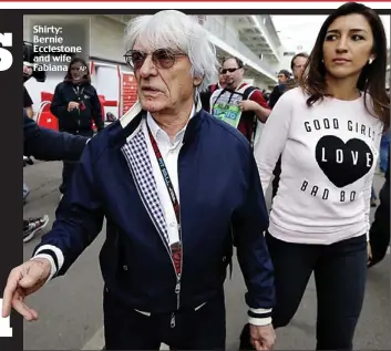  ?? AP ?? Shirty: Bernie Ecclestone and wife Fabiana