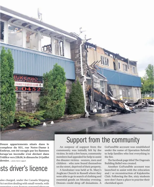  ?? —photo Danic Legault ?? Douze appartemen­ts situés dans le complexe du 931, rue Notre-Dame à Embrun, ont été ravagés par les flammes lorsqu’un incendie s’est déclaré dans l’édifice vers 23h30, le dimanche 24 juillet dernier.