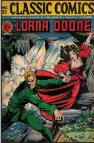  ?? (Classics Illustrate­d and Classics Illustrate­d Junior trademarks and associated copyrights are the property of First Classics, Inc. All rights reserved.) ?? Black artist Matt Baker produced this cover for the Classic Comics — not yet Classics Illustrate­d — edition of “Lorna Doone” (December 1946).