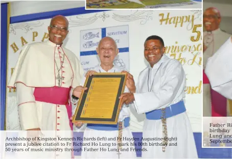  ??  ?? Archbishop of Kingston Kenneth Richards (left) and Fr Hayden Augustine (right) present a jubilee citation to Fr Richard Ho Lung to mark his 80th birthday and 50 years of music ministry through Father Ho Lung and Friends.