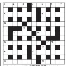  ?? ?? Stuck on today’s puzzle? Call 0905 789 4220 (80p/minute) to hear individual clues or the full solution.
Calls cost 80p per minute plus network extras. Service Provider: Spoke Ltd, helpline 0333 202 3390