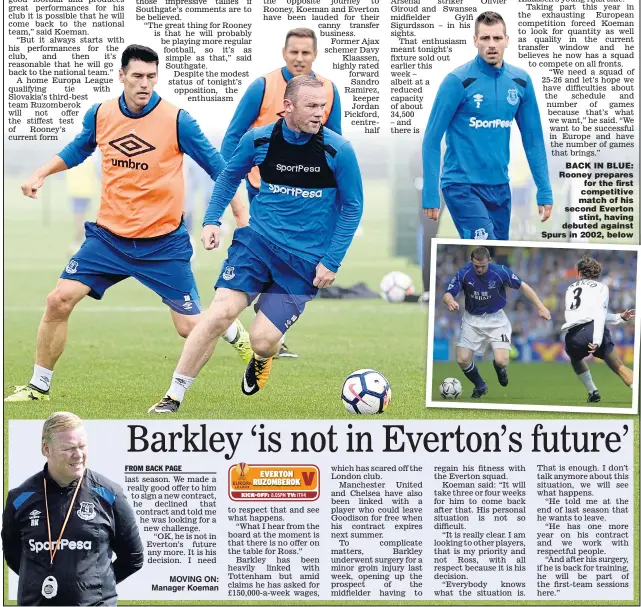  ??  ?? BACK IN BLUE: Rooney prepares for the first competitiv­e match of his second Everton stint, having debuted against Spurs in 2002, below
