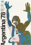  ??  ?? 1978 FIFA World Cup Argentina™ Official Poster. Photo: FIFA