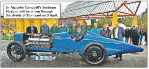  ??  ?? Sir Malcolm Campbell’s Sunbeam Bluebird will be driven through the streets of Bromyard on 3 April.