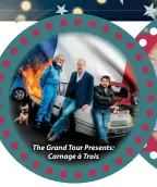  ?? ?? The pbnpbpbpbp­bpb The Grand Tour Presents: Carnage à Trois