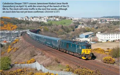  ?? GRAHAM SCOTT. ?? Caledonian Sleeper 73971 crosses Jamestown Viaduct (near North Queensferr­y) on April 10, with the return leg of the launch of the CS Mk 5s. The stock will enter traffic in the next few weeks, although an exact date has not yet been confirmed.