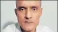  ??  ?? Kulbhushan Jadhav