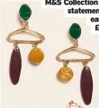  ??  ?? earrings, £60, Wolf & Badger M&S Collection mixed statement drop earrings, £12.50