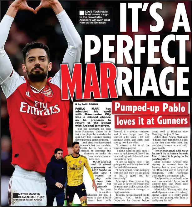  ??  ?? ■
MATCH MADE IN HEAVEN: Mari with boss Mikel Arteta
LOVE YOU: Pablo Mari makes a sign to the crowd after Arsenal’s win over West Ham at the Emirates