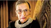  ?? NIKKI KAHN THE WASHINGTON POST ?? Supreme Court Justice Ruth Bader Ginsburg in 2013. She served 27 years on the high court.