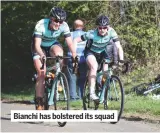  ??  ?? Bianchi has bolstered its squad