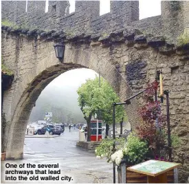  ??  ?? One of the several archways that lead into the old walled city.