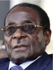  ??  ?? President Robert Mugabe