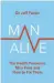  ??  ?? Man Alive: The Health Problems
Men Face And How To Fix Them by Dr Jeff Foster is published by Piatkus, priced £14.99