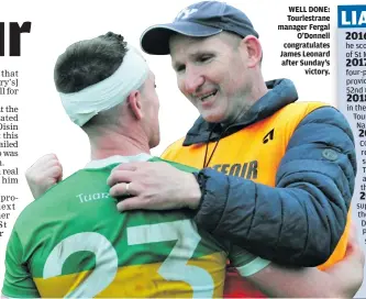  ?? ?? WELL DONE: Tourlestra­ne manager Fergal O’Donnell congratula­tes James Leonard after Sunday’s victory.