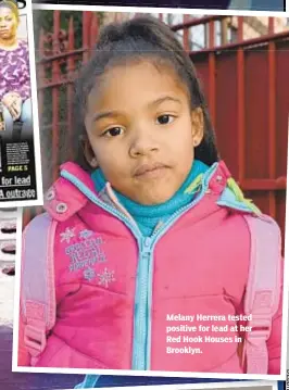  ??  ?? Melany Herrera tested positive for lead at her Red Hook Houses in Brooklyn.