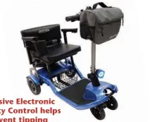  ?? ?? Exclusive Electronic Stability Control helps prevent tipping