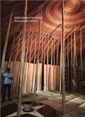  ??  ?? INSIDE A DOMED HUT AT THE KING’S PALACE MUSEUM IN NYANZA