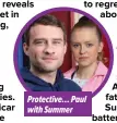  ?? ?? Protective… Paul with Summer