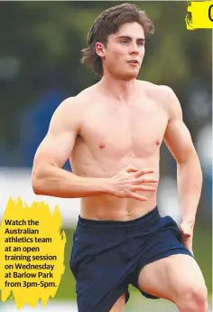  ?? Picture: Kelly Defina/Getty Images ?? Watch the Australian athletics team at an open training session on Wednesday at Barlow Park from 3pm-5pm. Sprint sensation Rohan Browning at Barlow Park.