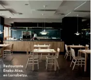  ??  ?? Restaurant­e Eneko Atxa, en Larrabetzu.