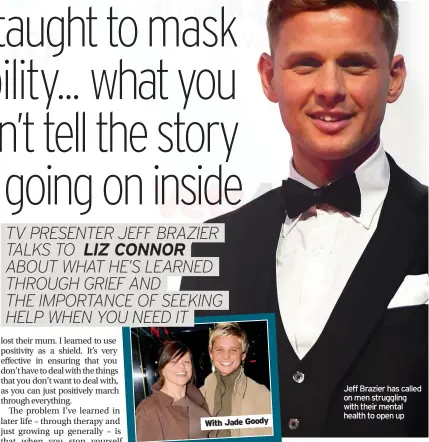  ??  ?? Jeff Brazier has called on men struggling with their mental health to open up