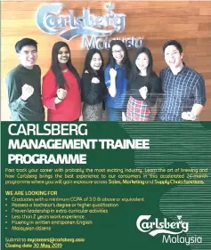  ??  ?? Fast-track your career through Carlsberg Malaysia’s Management Trainee Programme.