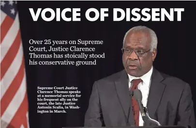  ?? POOL PHOTO BY SUSAN WALSH ?? Supreme Court Justice Clarence Thomas speaks at a memorial service for his frequent ally on the court, the late Justice Antonin Scalia, in Washington in March.