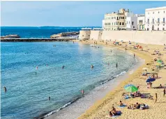  ??  ?? Grab the shades and head to the ancient seaport of Gallipoli, popular with showbiz folk