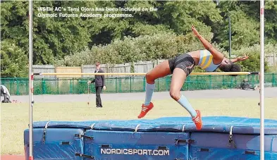  ?? ?? WSEH AC's Temi Ojora has been included on the Olympic Futures Academy programme.