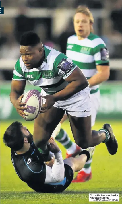  ?? IAN MACNICOL/GETTY IMAGES ?? Simon Uzokwe in action for Newcastle Falcons