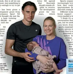  ?? KELLY HODEL/STUFF ?? Cameron French and Camille Buscomb with their baby daughter Sienna, who is six weeks old.