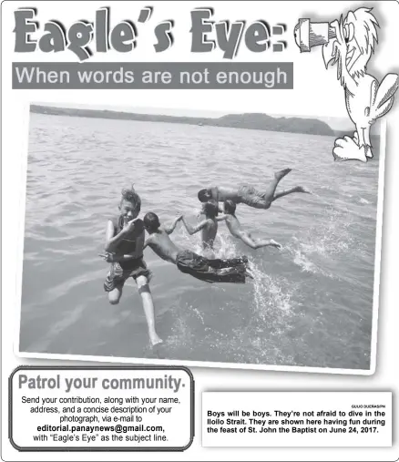  ?? GUIJO DUEÑAS/PN ?? Boys will be boys. They’re not afraid to dive in the Iloilo Strait. They are shown here having fun during the feast of St. John the Baptist on June 24, 2017.