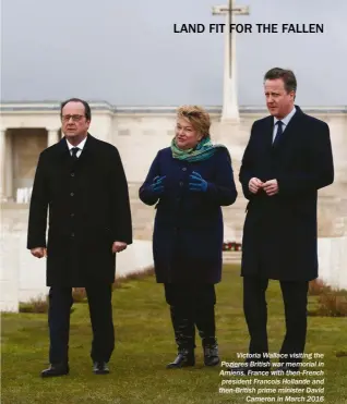  ??  ?? Victoria Wallace visiting the Pozieres British war memorial in Amiens, France with then-french president Francois Hollande and then-british prime minister David Cameron in March 2016