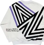  ??  ?? Jumper, MCM x Tobias Rehberger