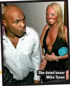  ??  ?? She dated boxer Mike Tyson