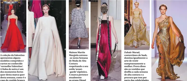  ??  ?? A coleção da Valentino apresentou alguns modelos compridos e curtos no conhecido ‘ vermelho Valentino’. A linha de noiva é um dos momentos fortes quer desta marca quer desta semana, como é o caso do vestido branco Maison Martin Margiela estreou- se...