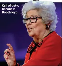  ??  ?? Call of duty: Baroness Boothroyd