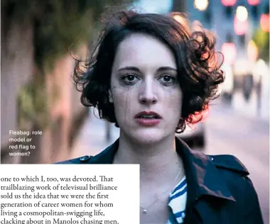  ??  ?? Fleabag: role model or red flag to women?