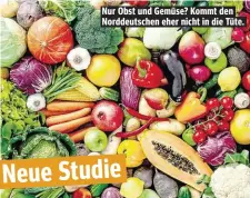  ??  ?? Nur Obst und Gemüse? Kommt den Norddeutsc­hen eher nicht in die Tüte.