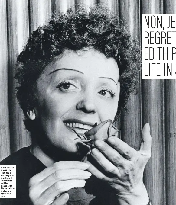 Non Je Ne Regrette Rien Edith Piaf S Life In Songs Pressreader