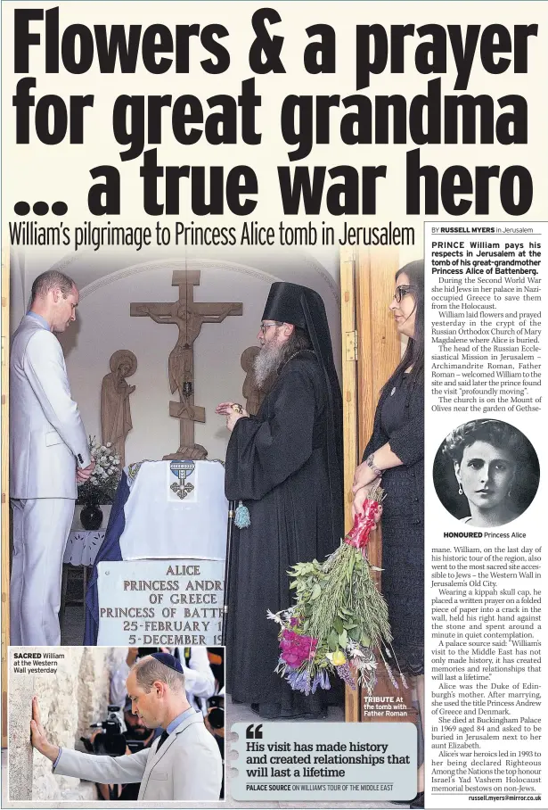  ??  ?? SACRED William at the Western Wall yesterday TRIBUTE HONOURED Princess Alice